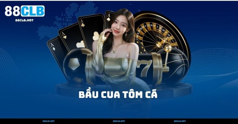 Bầu Cua Tôm Cá – Hướng Dẫn Chơi Chuẩn Nhất 2025