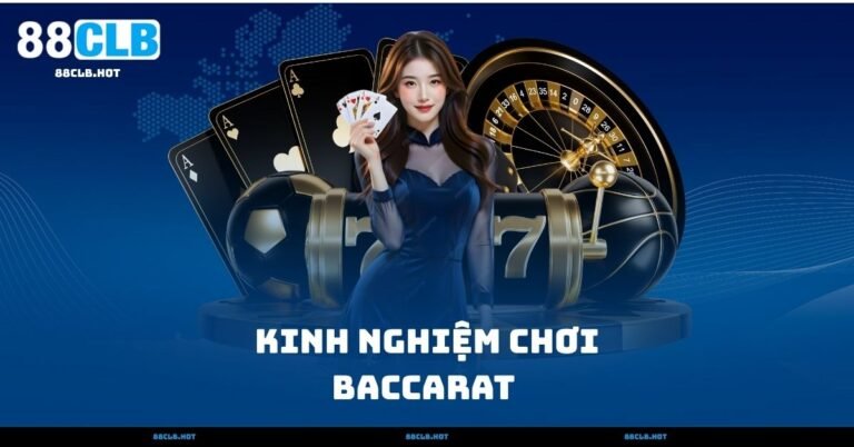 Kinh Nghiệm Chơi Baccarat – 5 Chiến Thuật Hiệu Quả