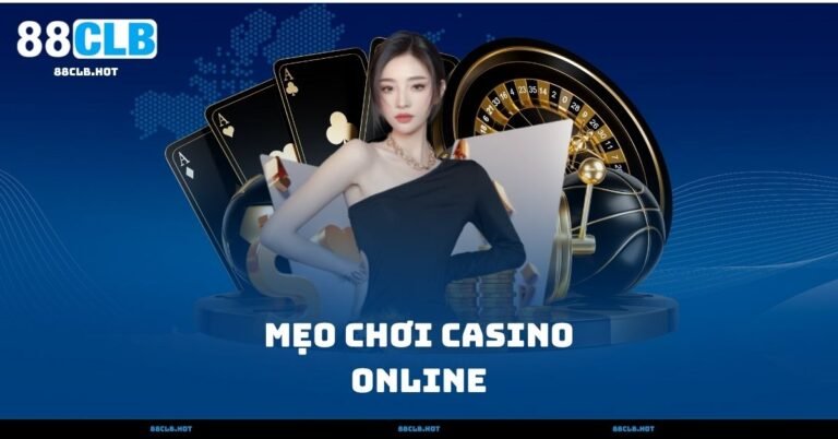 Mẹo Chơi Casino Online – 5 Bí Kíp Dễ Áp Dụng