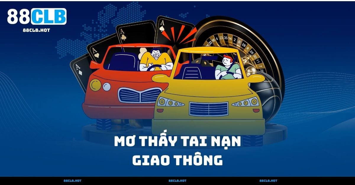 Mơ Thấy Tai Nạn Giao Thông – 5 Cảnh Báo Thường Gặp
