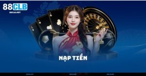 Nạp Tiền 88CLB – 5 Cách Nạp Nhanh Và An Toàn