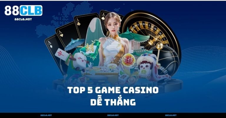 Top 5 Game Casino Dễ Thắng – Gợi Ý Cho Người Mới